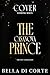 The Casanova Prince : A Fausti Family Royal Organized Crime Romance (The Next Generation Book 3)