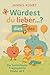 Würdest du lieber … ? Dies ...