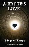 A Brute's Love: E...