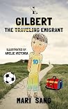 GILBERT THE EMIGR...