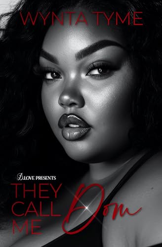 They Call Me Dom (Kindle Edition)