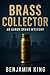 Brass Collector: An Aaron D...