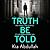 Truth Be Told (Zara Kaleel, #2)