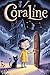The Beautiful Story of Coraline by RANA MANAN