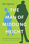 The Man of Middling Height by Fadi Zaghmout | فادي زغموت
