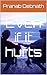 Even if it hurts