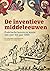 De inventieve middeleeuwen:...