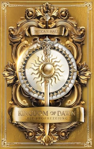 Kingdom of Dawn: Die Prophezeiung (Kingdom, #3)