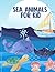Kid's Sea Animal Coloring Book by Victoria Chase