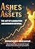 ASHES TO ASSETS by Himanshu Shekhar