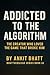 Addicted to the Algorithm: The Creator Who Loved the Game That Broke Him (The BhattVerse365 Series Book 29)