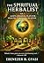 The Spiritual Herbalist: Vo...