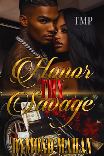 HONOR THY SAVAGE (HONOR THY SAVAGE: FULL SERIES Book 1)