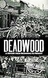Deadwood: A Histo...