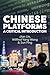 Chinese Platforms: A Critical Introduction