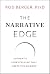 The Narrative Edge: Authentic Storytelling that Meets the Moment