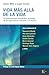 Vida más allá de la vida: Transformaciones espirituales derivadas de las experiencias cercanas a la muerte (Spanish Edition)
