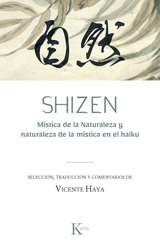 Shizen: Mística de la Naturaleza y naturaleza de la mística en el haiku (Kindle Edition)