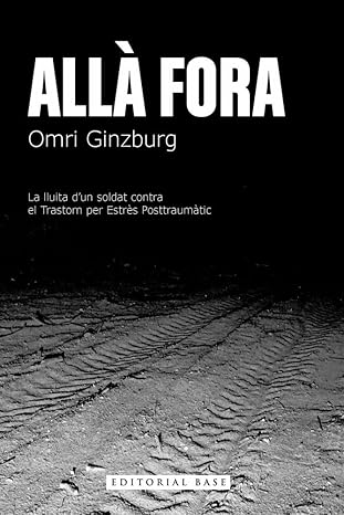 Allà fora: La lluita d’un soldat contra el trastorn per estrès posttraumàtic