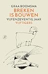 Breken is bouwen:...