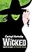 Wicked. Життя та часи Злої ...