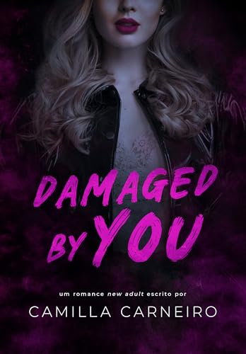 Damaged By You (Duologia By You Livro 1) (Portuguese Edition)