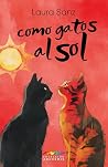 Como gatos al sol...