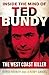 Inside the Mind of Ted Bundy: The West Coast Killer