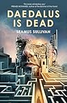 Daedalus is Dead