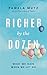 Richer by the Dozen: What We Gain When We Let Go