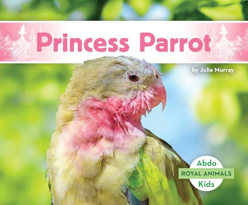 Princess Parrot (Royal Animals)