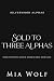 Sold to Three Alphas (Silve...