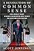 A Revolution of Common Sense: How Donald Trump Stormed Washington and Fought for Western Civilization