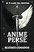 ANIME PERSE: Le 7 lame del destino (Italian Edition)