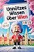 Unnützes Wissen über Wien: ...