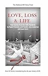 Love, Loss & Life...