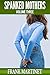 Spanked Mothers - Volume Three (Spanked Mothers (Martinet) Book 3)