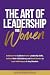 The Art of Leadership for W...