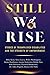 Still We Rise: Stories of T...
