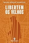 Libertem os Velhos