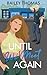 Until We Meet Again (Unfinished Love #2)