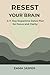 RESET YOUR BRAIN : A 7-Day ...