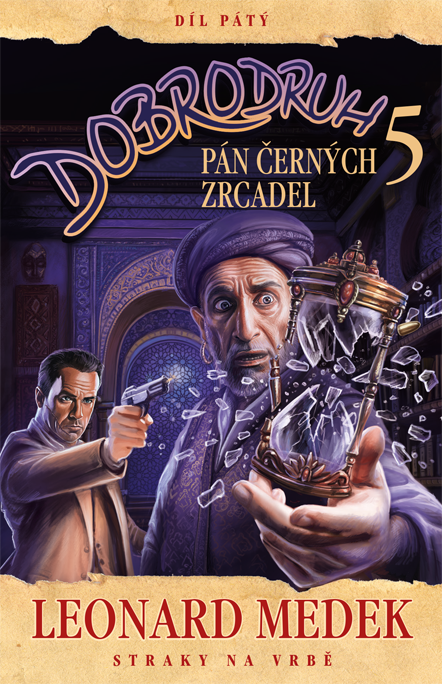Pán černých zrcadel (Dobrodruh, #5)