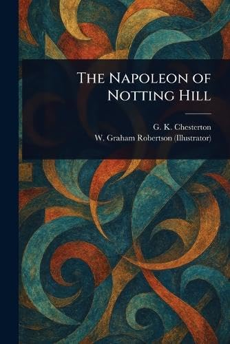 The Napoleon of Notting Hill