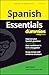 Spanish Essentials For Dummies (For Dummies (Language & Literature))