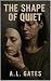 The Shape of Quiet