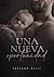 Una Nueva Oportunidad (Spanish Edition)