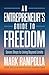 An Entrepreneur's Guide to Freedom by Mark Rampolla