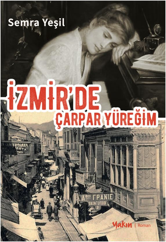 İzmir’de Çarpar Yüreğim (Paperback)