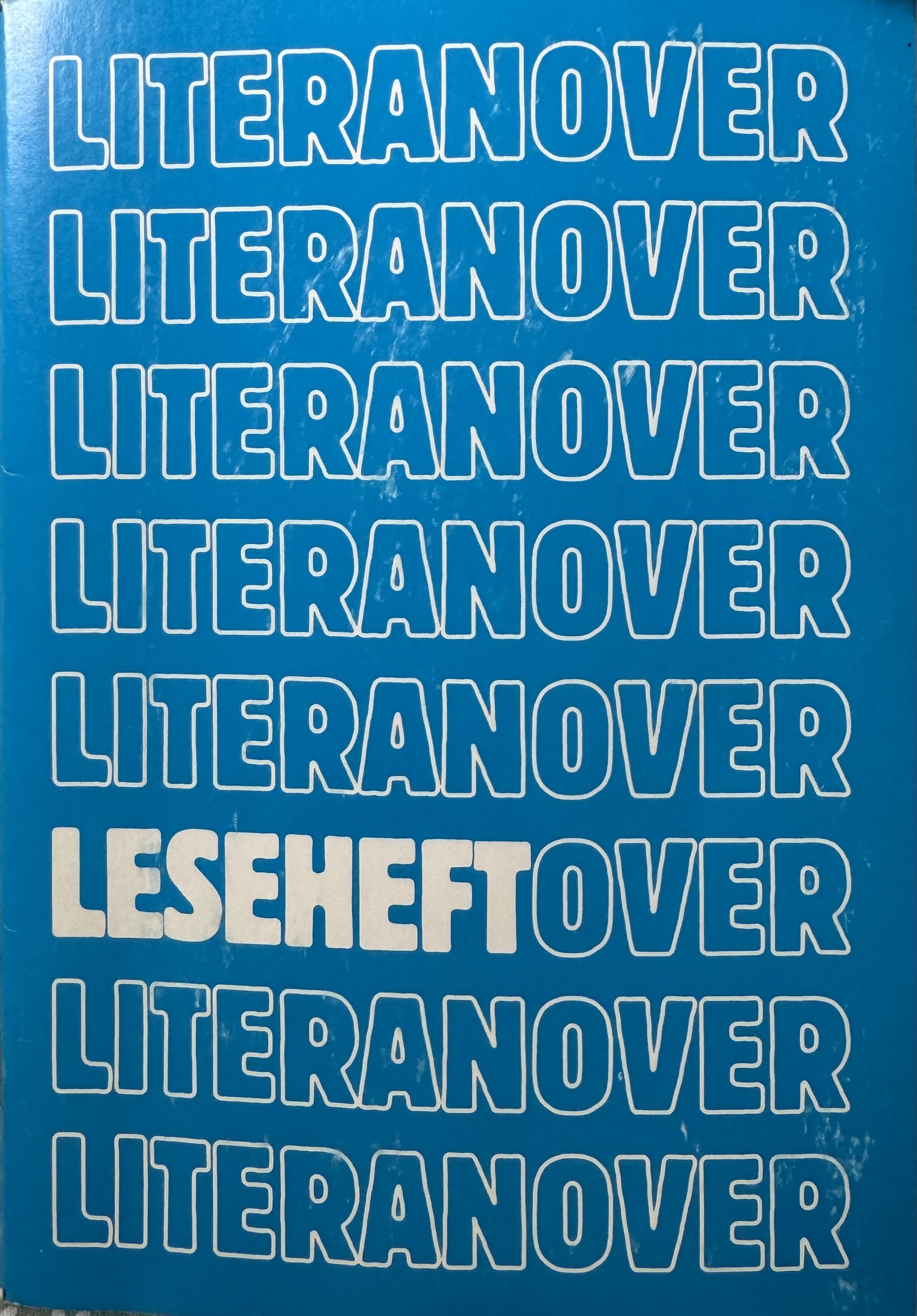 Leseheft Literanover - Mit Texten der Literaturwochen 1985